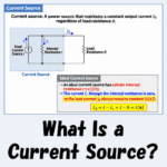 What Is a Current Source Characteristics, Symbols, and Internal Resistance
